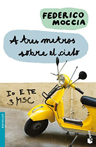 Federico Moccia, María Ángeles Cabré Castells: A tres metros sobre el cielo (Paperback, Booket)
