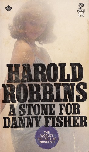 Harold Robbins: A Stone for Danny Fisher (Paperback, Pocket Books (Kangaroo), div. of Simon & Schuster of Canada)