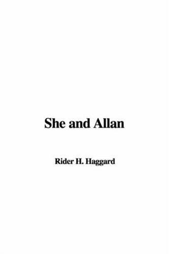 Henry Rider Haggard: She and Allan (Hardcover, 2003, IndyPublish.com)