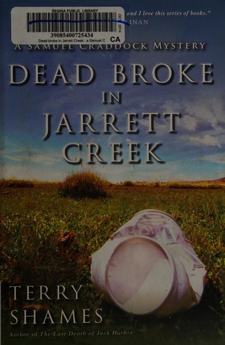 Terry Shames: Dead broke in Jarrett Creek (2014)