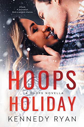 Kennedy Ryan: Hoops Holiday (Paperback, Scribechick Media, LLC)