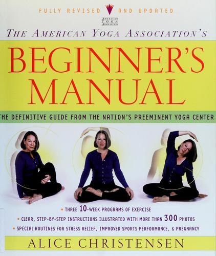 Alice Christensen: The American Yoga Association's Beginners Manual (2002, Simon & Schuster)