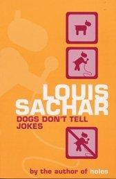 Louis Sachar: Dogs don't tell jokes (Paperback, 2002, Bloomsbury Children's)