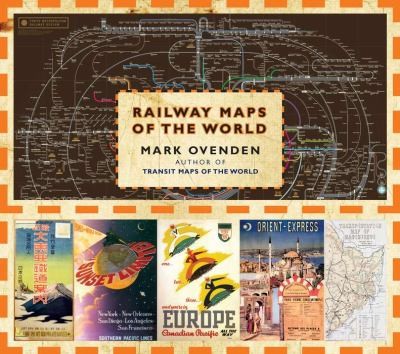 Mark Ovenden: Railway Maps Of The World (2011, Viking Books)