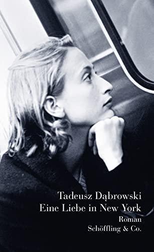 Tadeusz Dąbrowski: Eine Liebe in New York (German language, 2019, Schöffling & Co.)