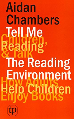 Aidan Chambers: Tell Me  with the Reading Environment (Paperback, 2012, Thimble Press)