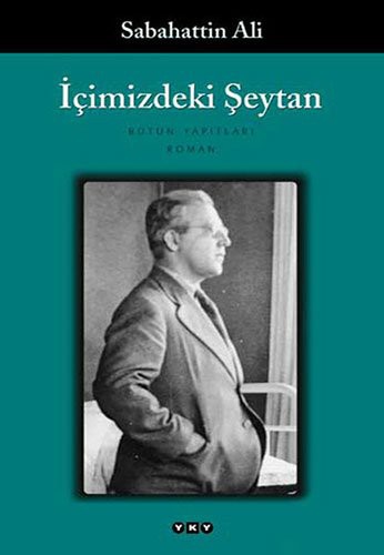 Sabahattin Ali: Icimizdeki Seytan (Paperback, 2004, Yapi Kredi Yayinlari)