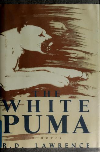 Lawrence, R. D.: The white puma (1990, H. Holt)