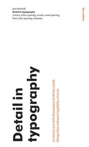 Jost Hochuli: Detail In Typography (2008, Hyphen Press)