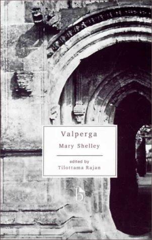 Mary Shelley: Valperga, or, The life and adventures of Castruccio, Prince of Lucca (1998, Broadview Press)