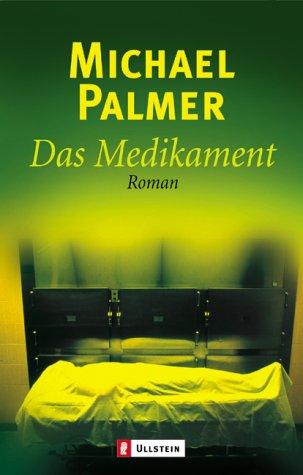 Michael Palmer: Das Medikament. (Paperback, 2002, Ullstein Tb)