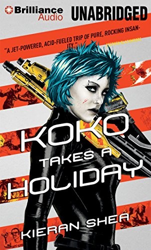 Kieran Shea: Koko Takes a Holiday (2015, Brilliance Audio)