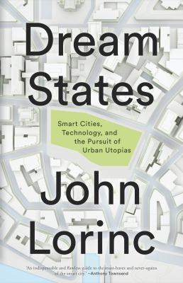 John Lorinc: Dream States (2022, Coach House Books)