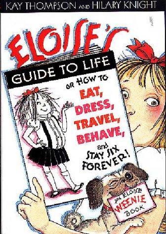 Kay Thompson: Eloise's Guide to Life (Hardcover, Simon & Schuster Childrens Books)