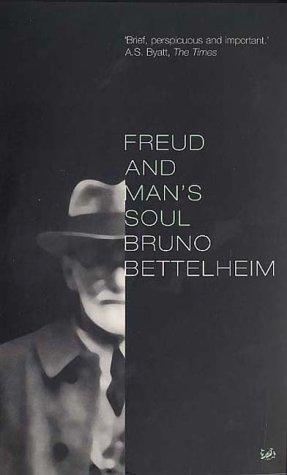 Bruno Bettelheim: Freud and Man's Soul (Paperback, Pimlico)