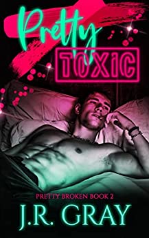 J.R. Gray: Pretty Toxic (Paperback, 2022, ‎ Independently published)