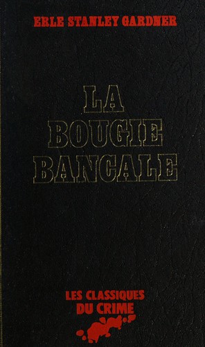 Erle Stanley Gardner: La bougie bancale (French language, 1983, Edito-Service)
