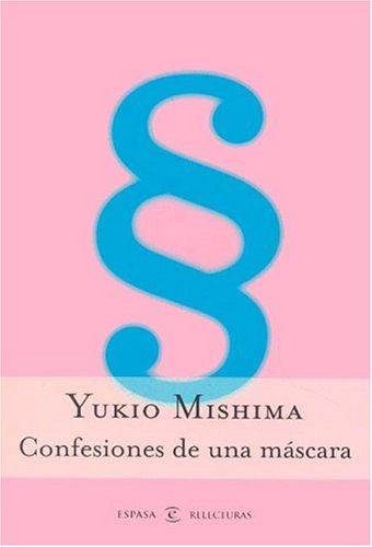 Yukio Mishima: Confesiones de Una Mascara (Paperback, Spanish language, Espasa Calpe Mexicana, S.A.)