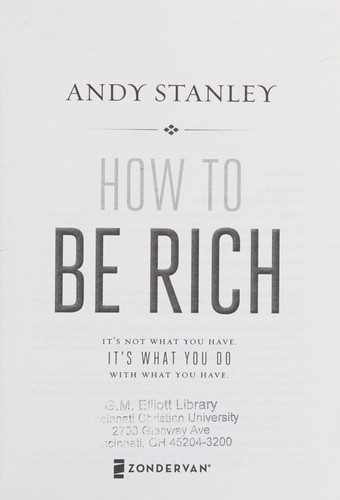 Andy Stanley: How to Be Rich (2014, HarperCollins Publishers)