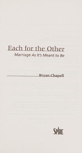 Bryan Chapell: Each for the other (2000, Baker Book House)