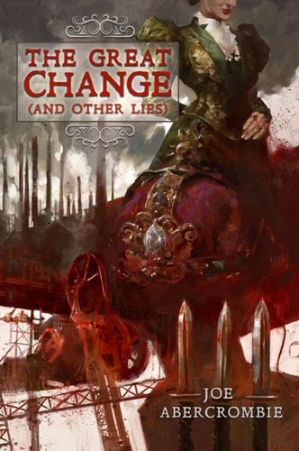 Joe Abercrombie: The Great Change (Hardcover, 2023, Subterranean Press)