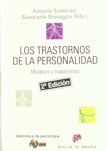 Laura Conti, Antonio Semerari, Giancarlo Dimaggio, Maurizio Falcone, Massimo Marraffa, Antonio Carcione, Donatella Fiori, Laia Villegas Besora: Los trastornos de la personalidad (Paperback, Desclée De Brouwer)