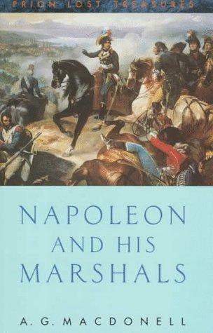 Macdonell, A. G.: Napoleon and His Marshals (Paperback, 1997, Prion)
