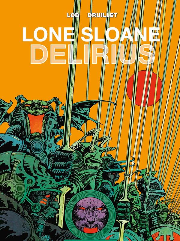 Jacques Lob, Philippe Druillet: Delirius (2015)