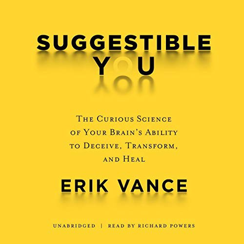 Erik Vance: Suggestible You (AudiobookFormat, 2016, Blackstone Audio, Inc., Blackstone Audiobooks)