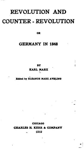 Karl Marx, Friedrich Engels, Eleanor Marx Aveling: Revolution and Counter-revolution: Or, Germany in 1848 (1919, C.H. Kerr)