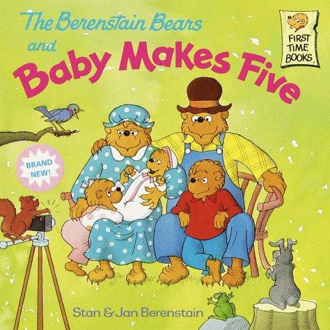 Stan Berenstain: The Berenstain Bears and baby makes five (2000, Random House)