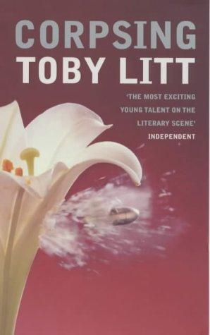 Toby Litt: Corpsing (Paperback, 2000, Hamish Hamilton)