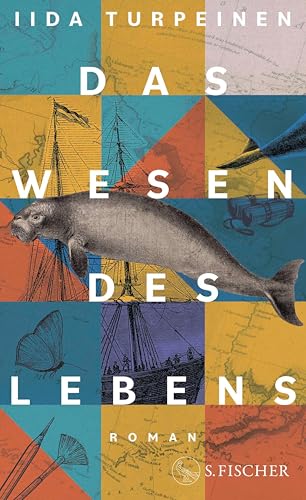 Iida Turpeinen: Das Wesen des Lebens (Hardcover, german language, S. Fischer)