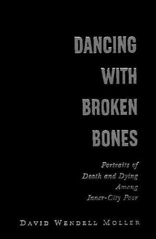 David Wendell Moller: Dancing with Broken Bones (Hardcover, Oxford University Press, USA)