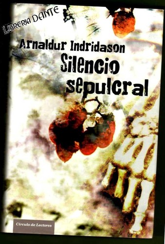 Arnaldur Indridason: Silencio sepulcral (2008, Círculo de Lectores)