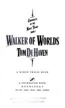 Tom De Haven: Walker of worlds (1990, Doubleday)