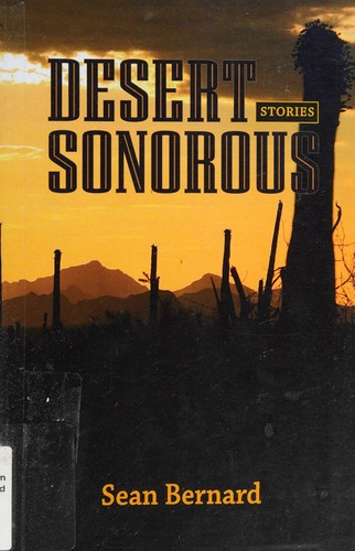 Sean Bernard: Desert sonorous (2015, University of Massachusetts Press)