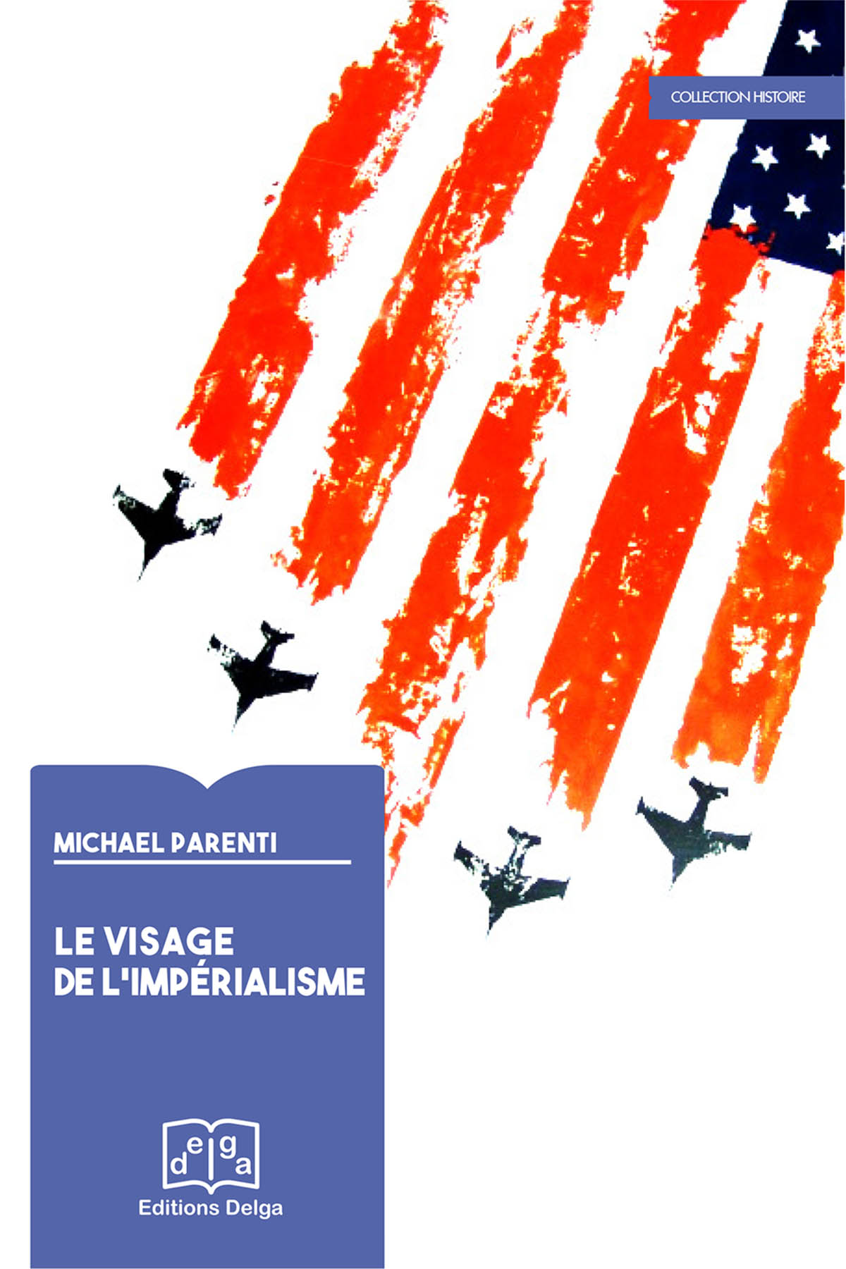 Michael Parenti: Le Visage de l’impérialisme (Paperback, Français language, Les Éditions Delga)