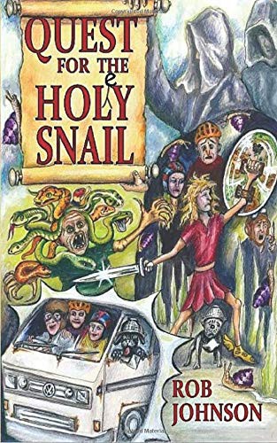 Rob Johnson: Quest for the Holey Snail (Paperback, 2016, Xerika Publishing, Johnson Rob)