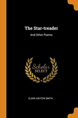 Clark Ashton Smith: The Star-treader (Paperback, 2018, Franklin Classics)