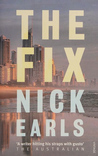 Nick Earls: Fix (2012, Random House Australia)