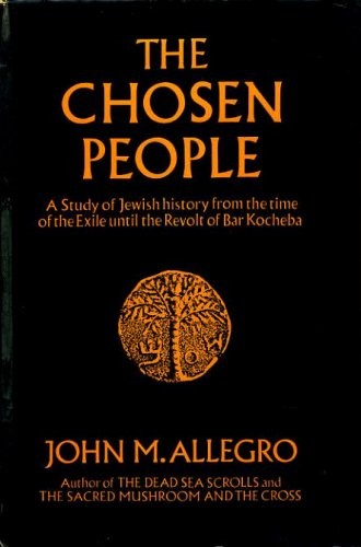 John Marco Allegro: The chosen people (1971, Hodder and Stoughton)