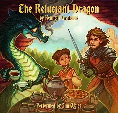 Kenneth Grahame, Jim Weiss: The Reluctant Dragon (AudiobookFormat, The Well-Trained Mind Press)