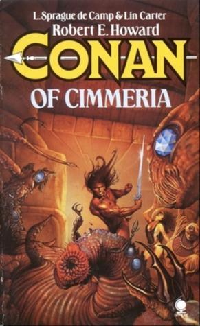Lyon Sprague de Camp, Linwood Vrooman Carter: Conan of Cimmeria (1987, Sphere Books)