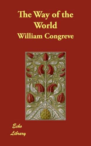 William Congreve: The Way of the World (Paperback, 2007, Echo Library)