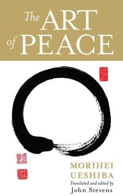 Morihei Ueshiba: The Art of Peace (EBook, 2002, ‎ Shambhala Publications)