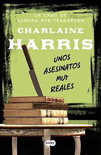 Charlaine Harris: Unos asesinatos muy reales (2011, Suma de Letras)