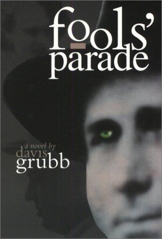 Davis Grubb: Fools' parade (2001, University of Tennessee Press)