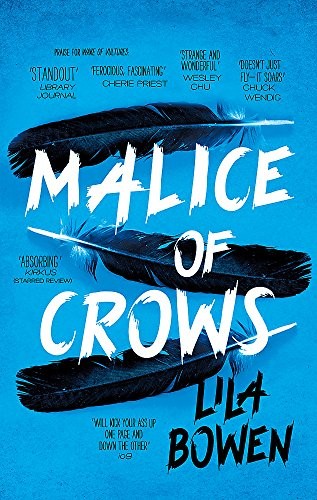 Lila Bowen: Malice of Crows: The Shadow, Book Three (Little, Brown Book Group)
