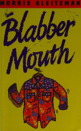 Morris Gleitzman: Blabber mouth (2001, Galaxy)
